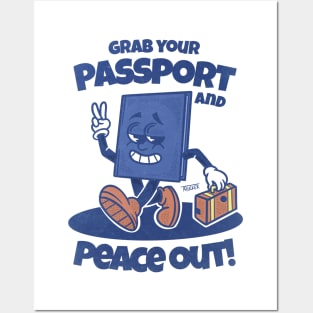 Grab Your Passport and Peace Out! Posters and Art